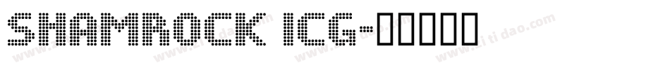 Shamrock ICG字体转换